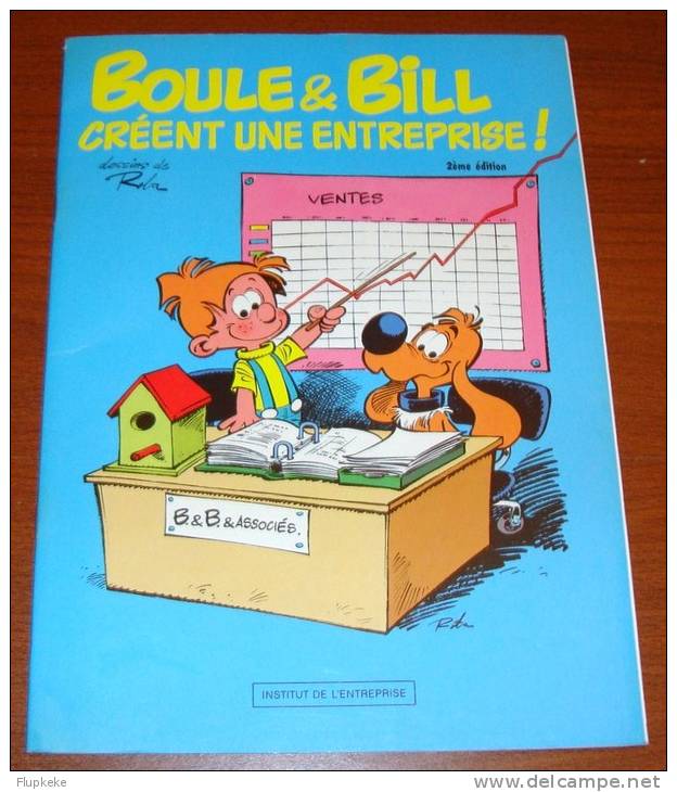 Boule & Bill Créent Une Entreprise Roba Badot Éditions Institut De L'Entreprise Publicitaire Crédit à L'Industrie 1986 - Boule Et Bill