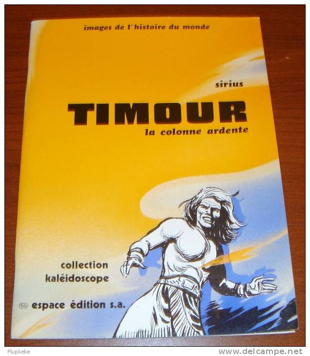 Timour La Colonne Ardente Sirius Espace Éditions Collection Kaléidoscope 1976 - Timour