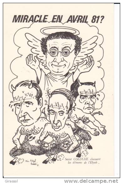 CPSM COLUCHE Chassant Les Démons De L' Elysée Miracle Avril 1981? Caricature Dessin Haërdé Si Bandes Jaunes Dues Au Scan - Evènements