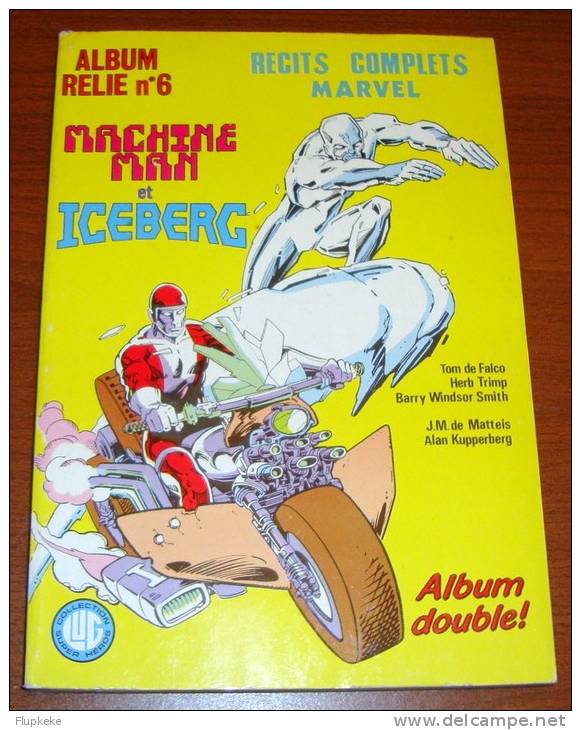 Album Double Relié 6 Récits Complets Marvel Machine Man & Iceberg De Falco Trimp Windsor Smith Matteis Édition Lug 1986 - Lug & Semic