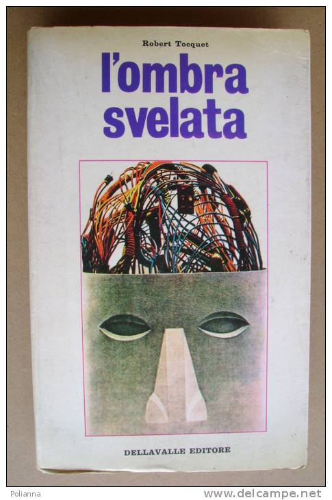 PBF/49 Robert Tocquet L´OMBRA SVELATA Dellavalle 1971/parapsicologia - Medicina, Psicologia