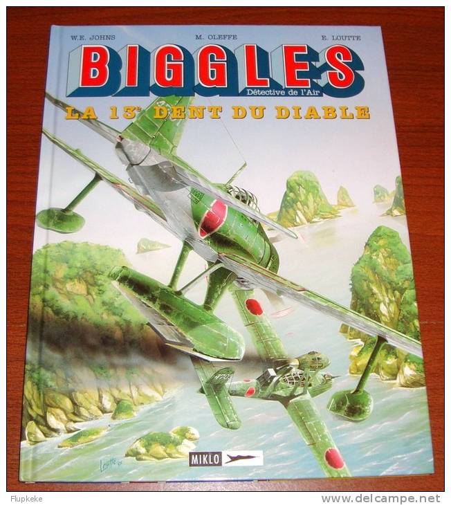 Biggles La 13è Dent Du Diable Éric Loutte Michel Oleffe Miklo Éditeur 1997 - Biggles