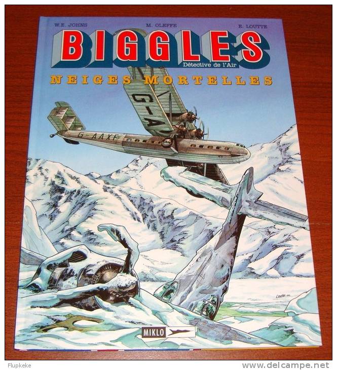 Biggles Neiges Mortelles Éric Loutte Michel Oleffe Miklo Éditeur 1999 - Biggles