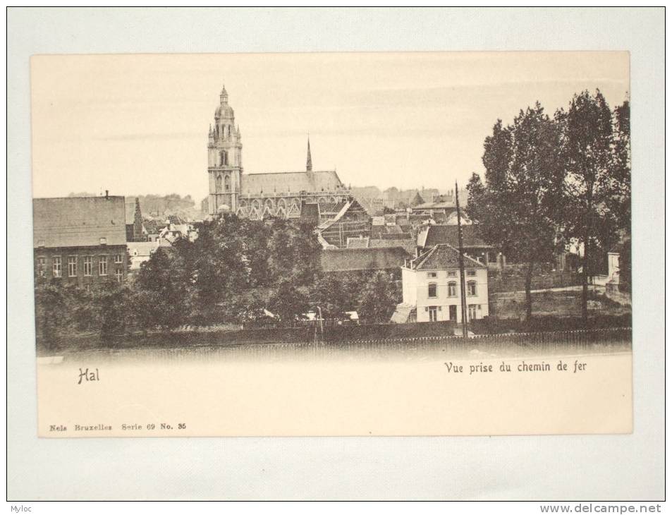 Halle. Hal. Vue Prise Du Chemin De Fer. Zicht Van Op De Spoorweg.  Basiliek. Basilique. - Halle