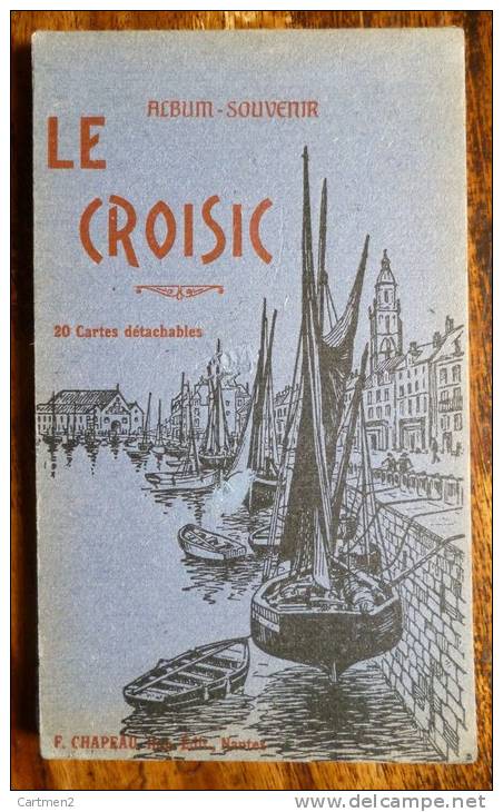 CARNET DE 20 CPA : LE CROISIC MOULIN DE PEN-AVEL PLAGE DE PORT-LIN GROTTES SABLE-MENU MARAIS SALANTS BATEAUX DE PECHE 44 - Le Croisic