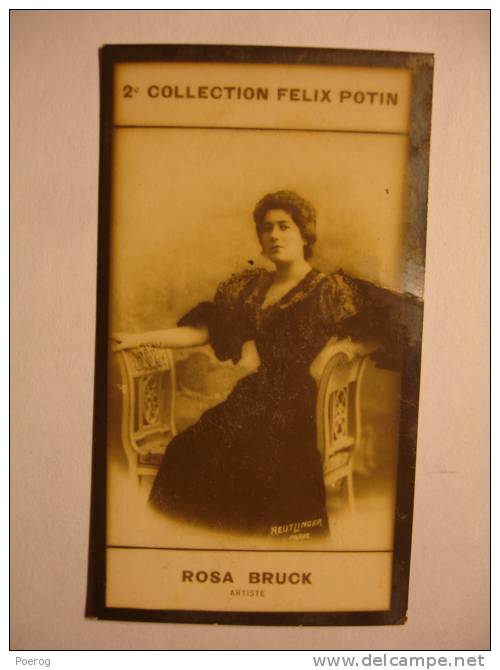 2ème COLLECTION FELIX POTIN - ROSA BRUCK - ARTISTE THEATRE - IMAGE / PHOTO REUTLINGER PARIS -artist Commédienne Actress - Félix Potin