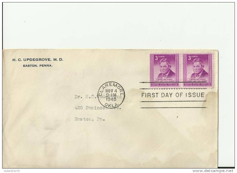 USA 1948 - FDC WILL ROBERS"I NEVER MET A MAN I DIDN´T LIKE" ADR POST.CLAREMORE OK NOV 4, W 2 STAMPS    OF 3 CENTS RE 110 - 1941-1950