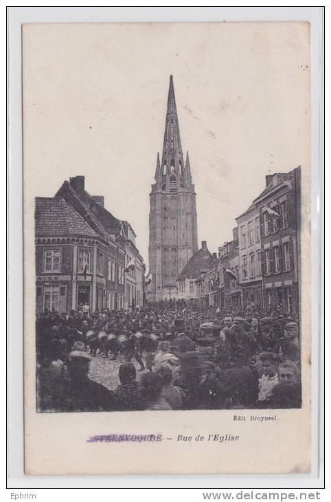 STEENWOORDE - Rue De L'Eglise - Fanfare Militaire 1918 - Edition Bruyneel - Steenvoorde