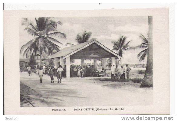 PEREIRA PORT GENTIL (GABON) LE MARCHE (ANIMATION) - Gabon