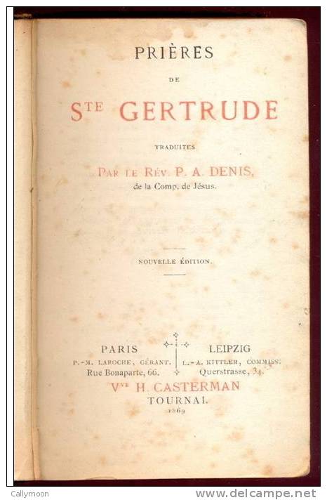 Prières De Sainte Gertrude. Traduites Par Le Rev. P. A.Denis -1869. - 1801-1900