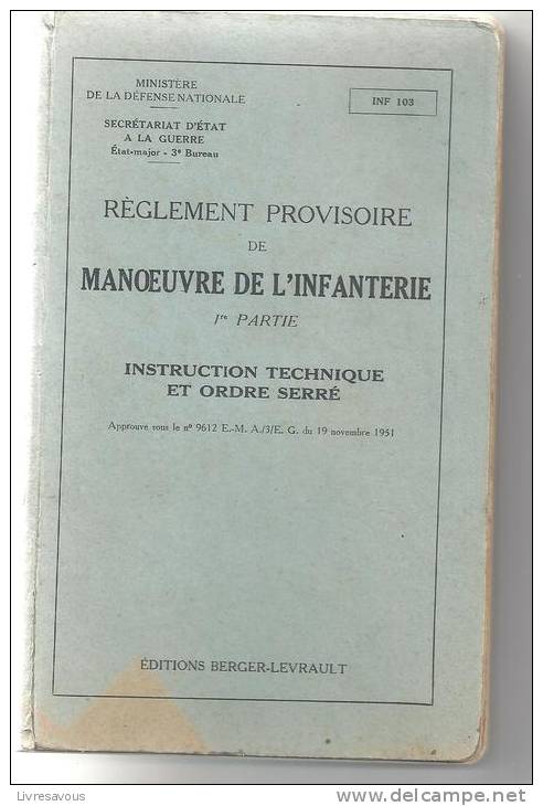 Règlement Provisoire De Manoeuvre De L´infanterie 1ère Partie Instruction Technique Et Ordre Serré - Otros & Sin Clasificación