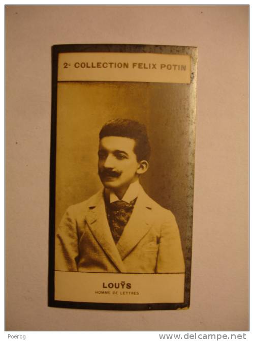 2ème COLLECTION FELIX POTIN - PIERRE LOUYS - HOMME DE LETTRE ECRIVAIN - IMAGE / PHOTO - Félix Potin