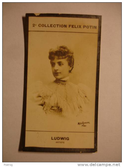 2ème COLLECTION FELIX POTIN - LUDWIG - ARTISTE - IMAGE / PHOTO REUTLINGER PARIS - Félix Potin