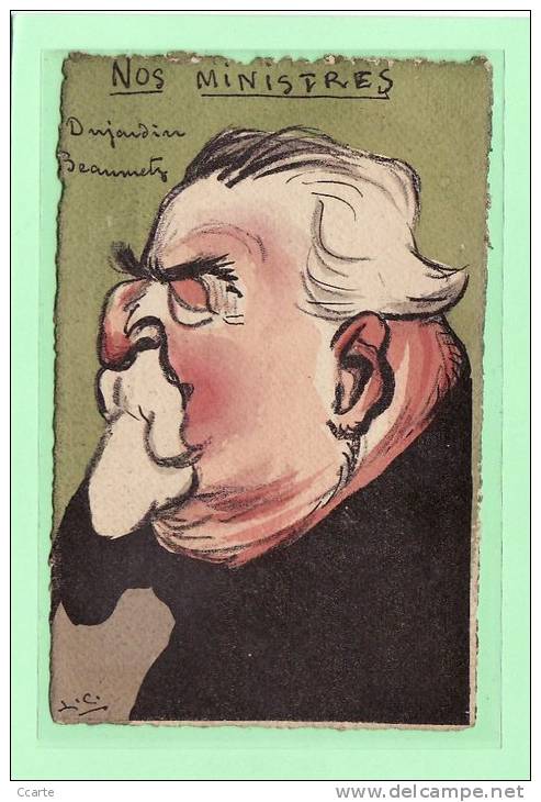 POLITIQUE / ILLUSTRATEURS / SATIRIQUES / NOS  MINISTRES / Dujardin-Beaumetz Par LEAL DE CAMARA / Numéroté 11 Sur 75 - Autres & Non Classés