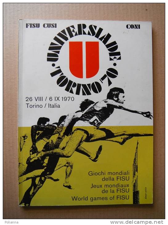 PET/4 UNIVERSIADE TORINO ´70 - GIOCHI MONDIALI Della FISU 1970/OLIMPIADI/LAMBRETTA 50 - Books