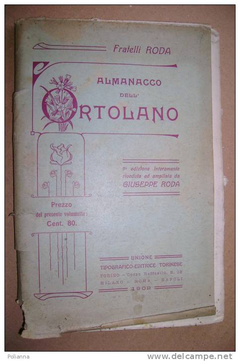 PET/27 F.lli Roda ALMANACCO DELL'ORTOLANO UTET 1909/PIANTE/ORTICULTURA - Giardinaggio