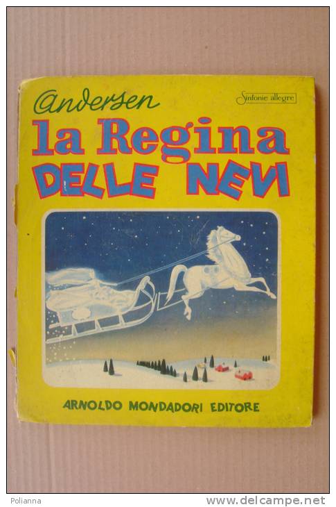 PET/38 Sinfonie Allegre - Andersen LA REGINA DELLE NEVI Mondadori Ed.1950/Ill.A.Breccia - Old