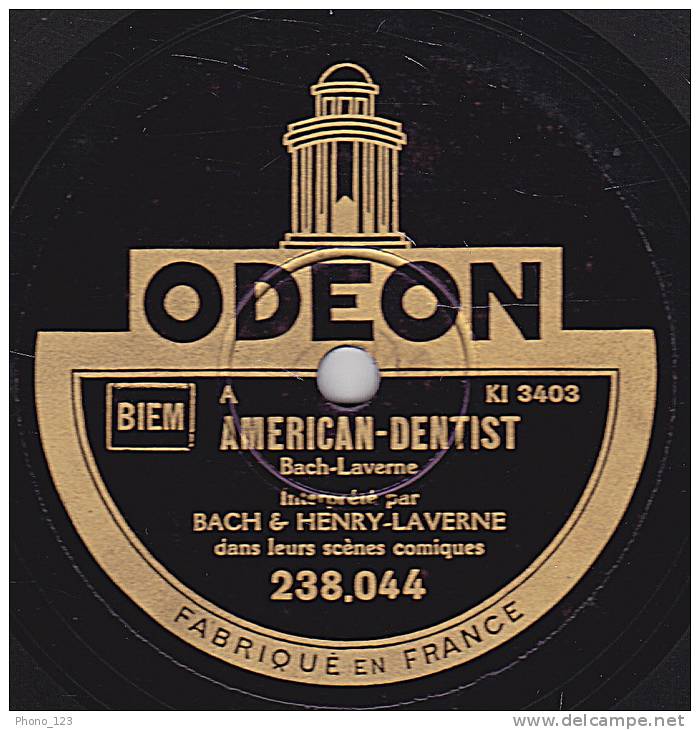 78 Tours - ODEON 238.044 - BACH & HENRY-LAVERNE Scènes Comiques - AMERICAN-DENTIST - A LA POSTE - 78 Rpm - Schellackplatten