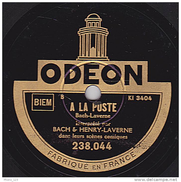 78 Tours - ODEON 238.044 - BACH & HENRY-LAVERNE Scènes Comiques - AMERICAN-DENTIST - A LA POSTE - 78 Rpm - Schellackplatten