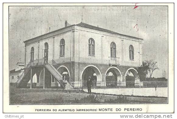 PORTUGAL - FERREIRA DO ALENTEJO - MONTE DO PEREIRO - 1915 PC - Beja