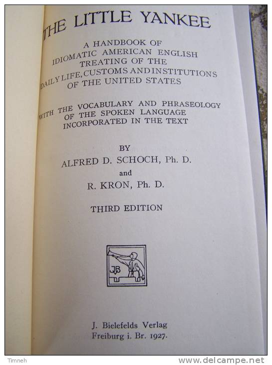 THE LITTLE YANKEE By ALFRED D.SCHOCH And R.KRON - Bielefelds Verlag Freiburg 1927 Scolaire - - Scolaires