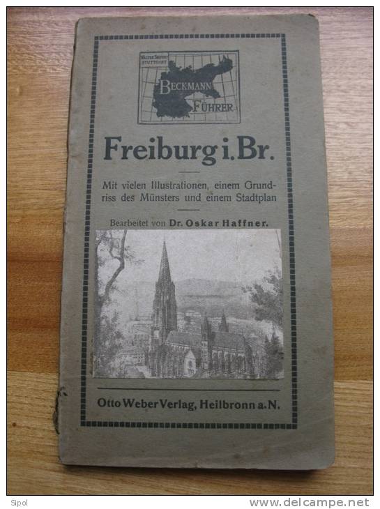 Freiburg I Br Par Dr Oskar Haffner Otto Weber Heilbronn Beckmann Führer  84 P + Pages Publicitaires - Baden -Wurtemberg
