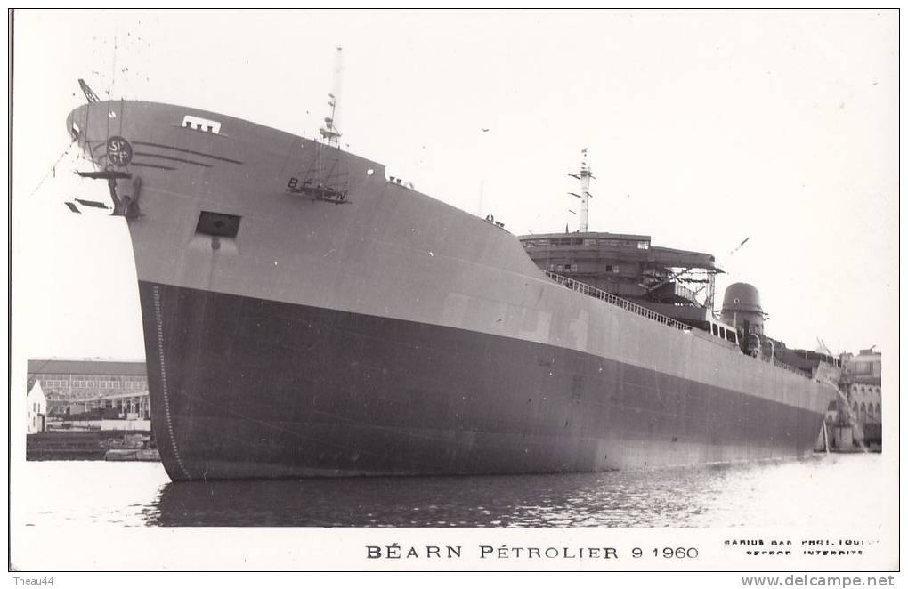 ¤¤   -  Carte Photo  -  Pétrolier " BEARN " En 1960  -  ¤¤ - Pétroliers