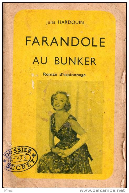 Farandole Au Bunker (dossier Secret N°123) Par Jules Hardouin- Envoi De L'auteur - Champs-Elysées