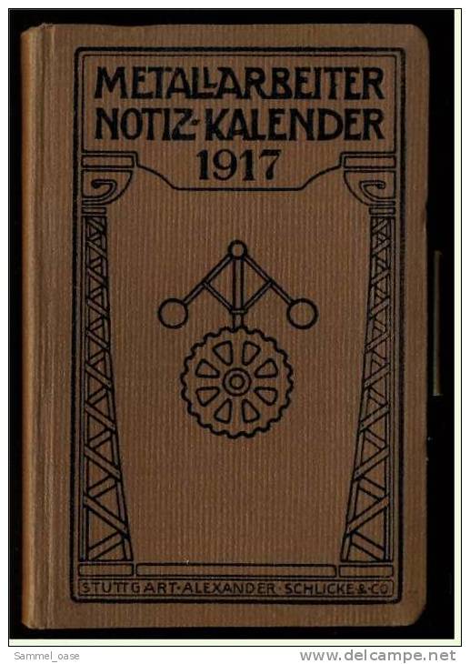 Metallarbeiter Notiz-Kalender Für Das Jahr 1917 -  Illustrationen Und Etliche Tabellen - Calendars