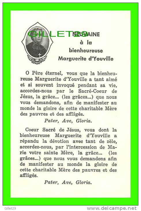 IMAGES RELIGIEUSES - NEUVAINE À LA BIENHEUREUSE MARGUERITE D'YOUVILLE - AUTORISATION EN 1959 - PAPIER BLANC - - Images Religieuses