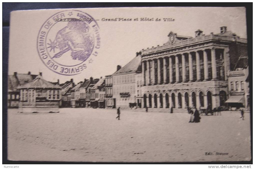 Cpa HAZEBROUCK 59 Grand Place Et Hôtel De Ville - Cachet Service Des Chemins De Fer - Hazebrouck