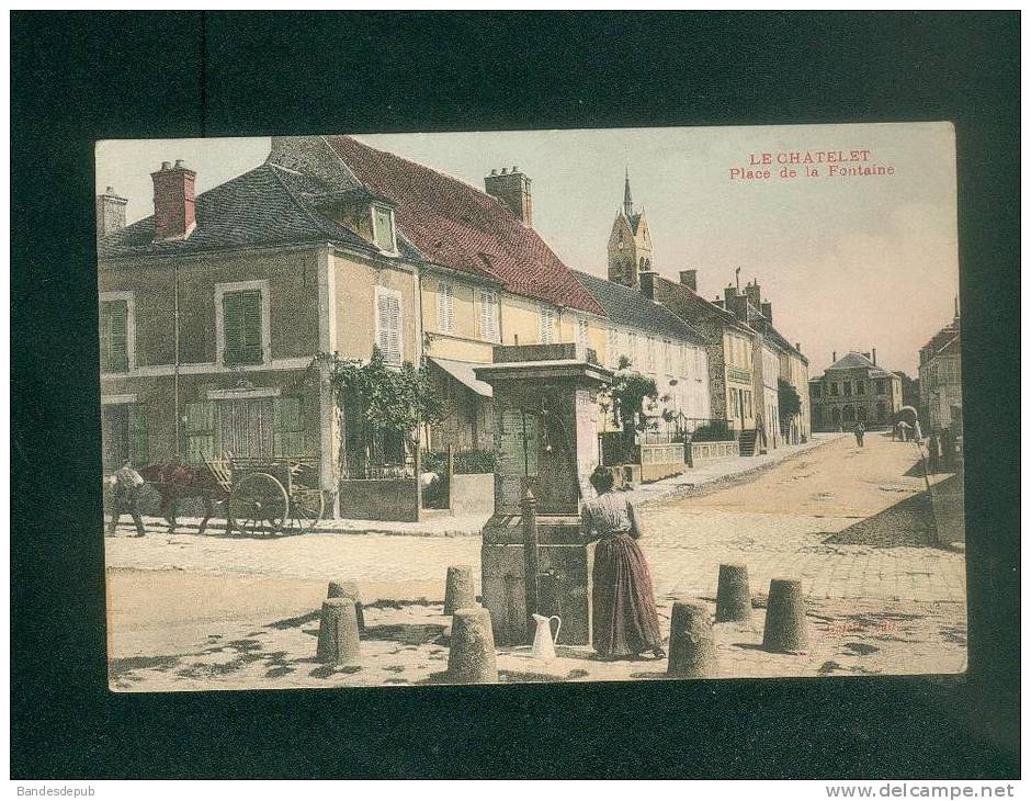 Le Chatelet  (en Brie Seine Et Marne 77) - Place De La Fontaine ( Animée Colorisée Ed. Gatelet) - Le Chatelet En Brie