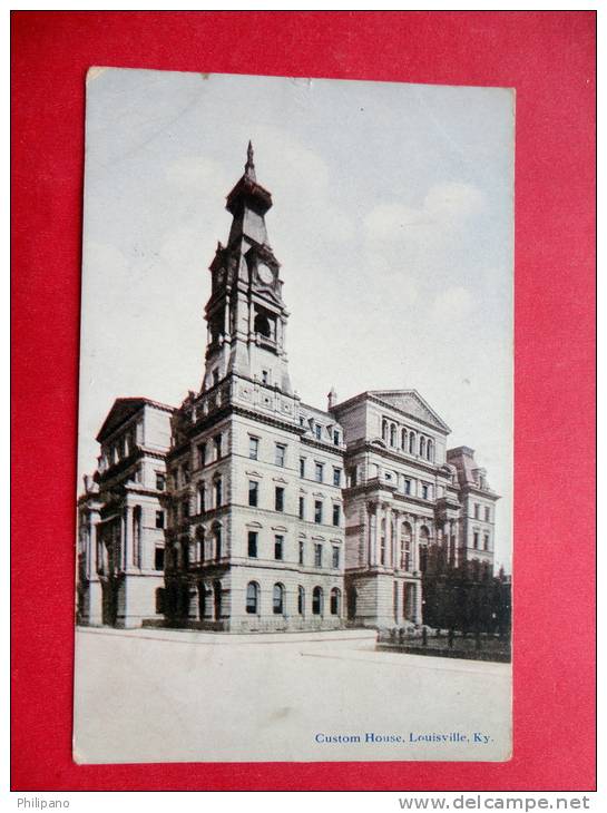 - Kentucky > Louisville    --Custom House   Ca 1910- -  - - - - Ref 540 - Louisville