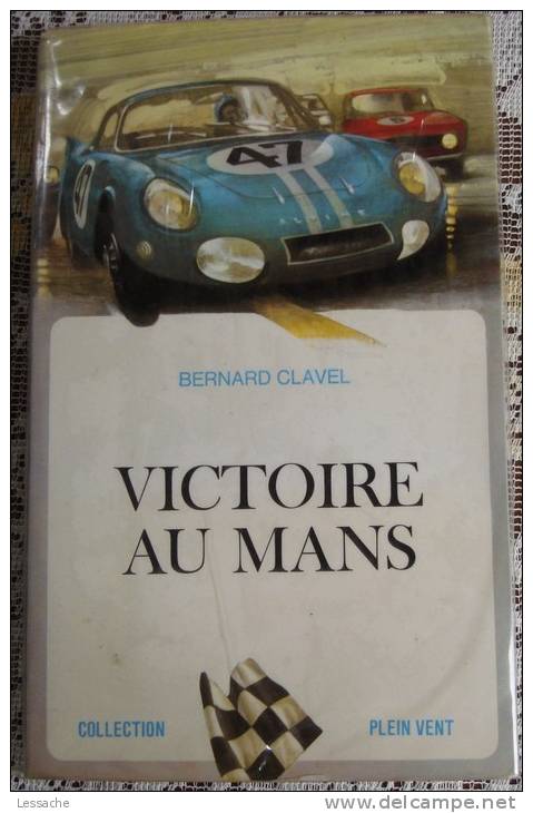 Victoire Au Mans De Bernard Clavel - Autres & Non Classés