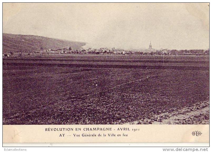 Ay En Champagne   51     Révolution En Champagne  Avril 1911  Ville  En Feu - Ay En Champagne