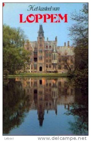 "Het Kasteel Van LOPPEM" (anonyme) - Uitgeverij Thill, Bxl (1982) - Andere & Zonder Classificatie