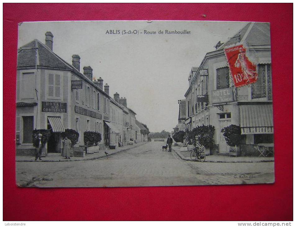 CPA -78-ABLIS-ROUTE DE RAMBOUILLET-ANIMEE-HOTEL DU CROISSANT ET DE LA CROIX BLANCHE-Editeur:G.KAHN / COL RAOULT-VOYAGEE - Ablis