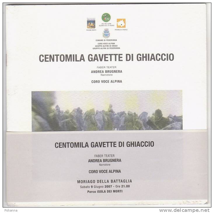 C0659 Faber Teater Andrea Brugnera-Coro Voce Alpina CENTOMILA GAVETTE DI GHIACCIO - Moriago Della Battaglia 2007/ALPINI - Italiano