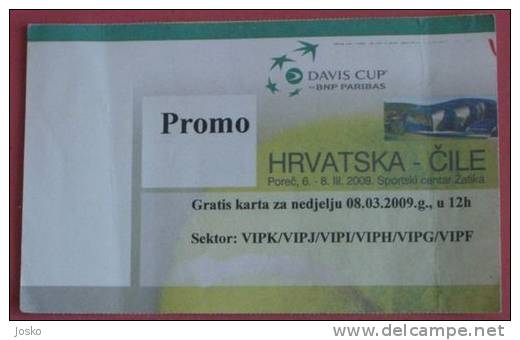 CROATIA Vs CHILE - 2009. DAVIS CUP Tennis Match Ticket * Billet Billete Biglietto Bilhete Tenis Kroatien Croazia Croatie - Other & Unclassified