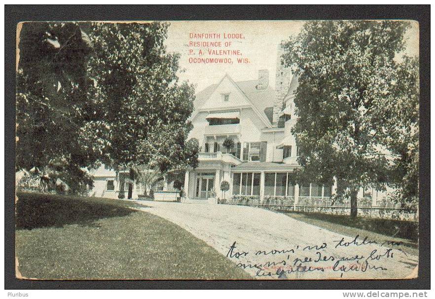 USA  ,  DANFORTH LODGE , RESIDENCE OF P.A. VALENTINE ,  OCONOMOWOC  WISCONSIN  , OLD  POSTCARD - Andere & Zonder Classificatie