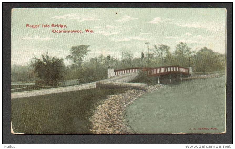 USA  ,  BEGGS ISLE  BRIDGE ,  OCONOMOWOC  WISCONSIN  , OLD  POSTCARD - Andere & Zonder Classificatie