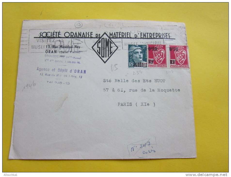 LETTRE En Tête Société Oranaise Matériel Entreprise Cachet à Date ORAN Algérie 1946(ex Colonie Française)Timbres 237,247 - Lettres & Documents