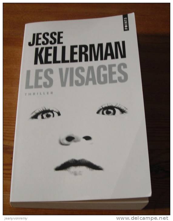 Les Visages - Jesse Kellerman - 2010. - Roman Noir