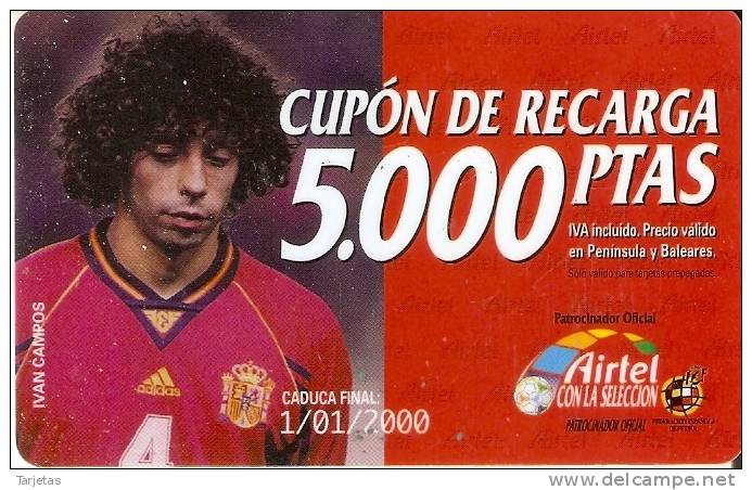 ACR-020 TARJETA DE AIRTEL DE IVAN CAMPOS, JUGADOR DE LA  SELECCION ESPAÑOLA DE 5000 PTAS - Airtel