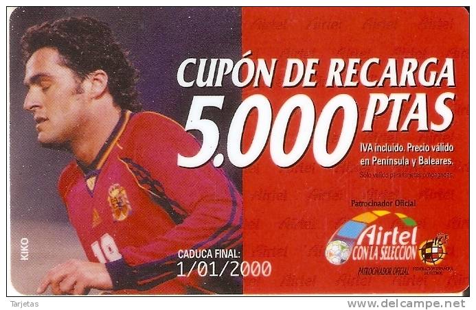 ACR-026 TARJETA DE AIRTEL DE KIKO, JUGADOR DE LA  SELECCION ESPAÑOLA DE 5000 PTAS - Airtel