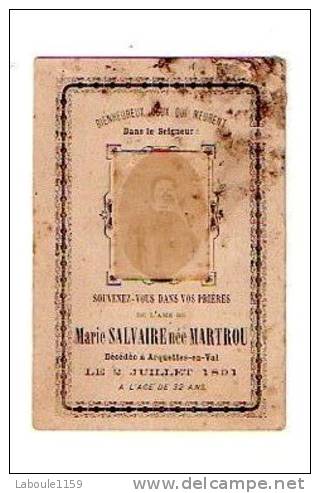 IMAGE PIEUSE : "Souvenir Mortuaire Pieux Avec Photo Année 1891 - Marie SALVAIRE Née MARTROU" ARQUETTES En Val Aude - Devotion Images