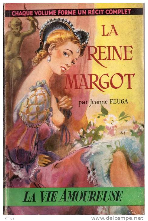 La Reine Margot Par Jeanne Feuga - La Vie Amoureuse N°11 - Romantique