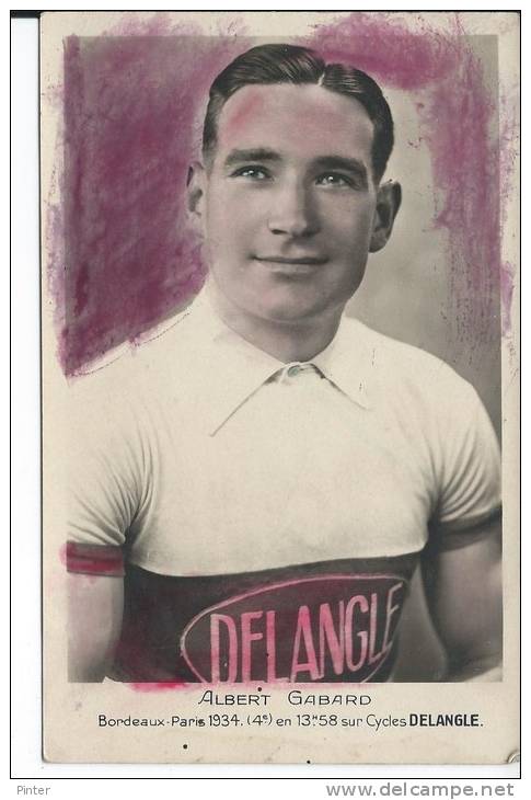 CYCLISTE - ALBERT GABARD - 4eme De Bordeaux-Paris 1934 Sur Cycles Delangle - Cycling