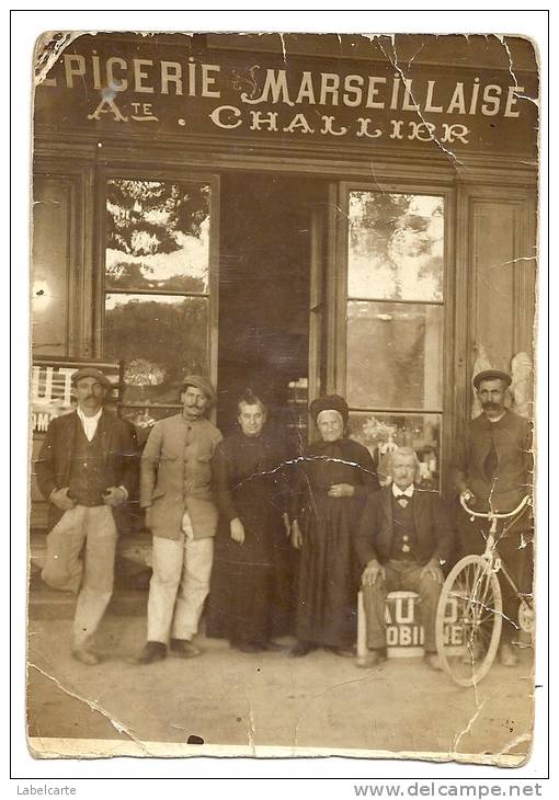 BOUCHES DU RHONE 13.MARSEILLE.EPICERIE MARSEILLAISE.AteCHALLIER PROPRIETAIRE CARTE PHOTO - Unclassified