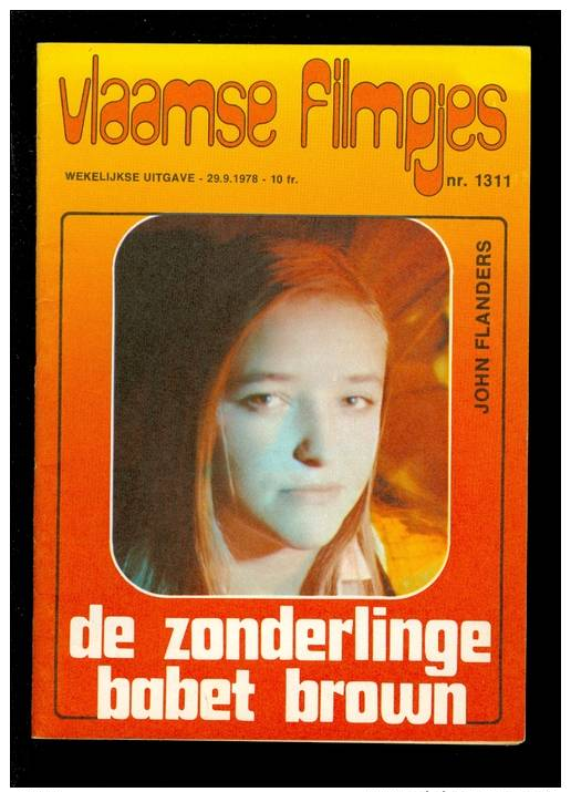 Vlaamsche ( Vlaamse ) Filmkens ( Filmpjes ) Nr 1311   De Zonderlinge Babet Brown Door John Flanders - Juniors